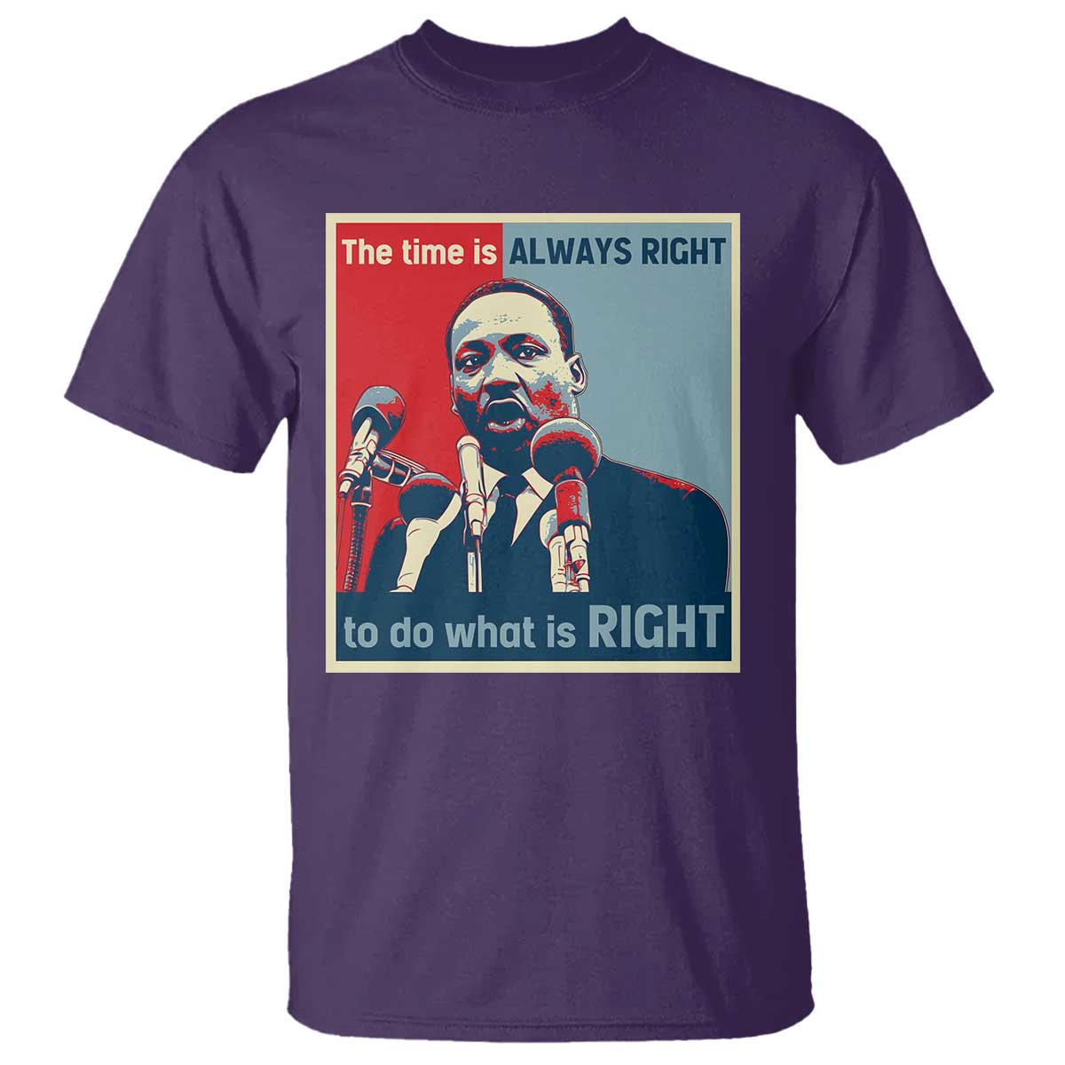 Martin Luther King T Shirt The Time Is Always Right Civil Rights Black History MLK Day - African Pride