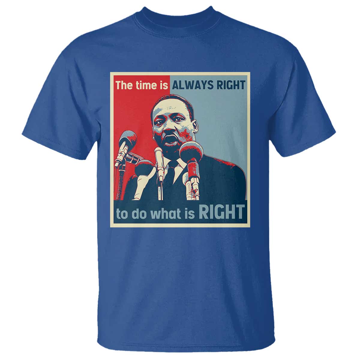 Martin Luther King T Shirt The Time Is Always Right Civil Rights Black History MLK Day - African Pride