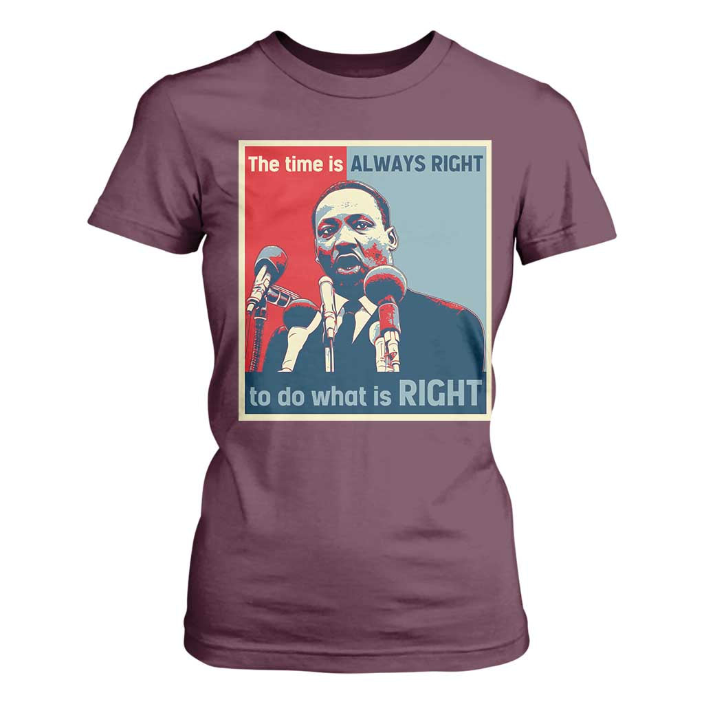 Martin Luther King T Shirt For Women The Time Is Always Right Civil Rights Black History MLK Day - African Pride