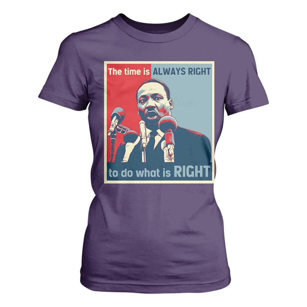 Martin Luther King T Shirt For Women The Time Is Always Right Civil Rights Black History MLK Day - African Pride