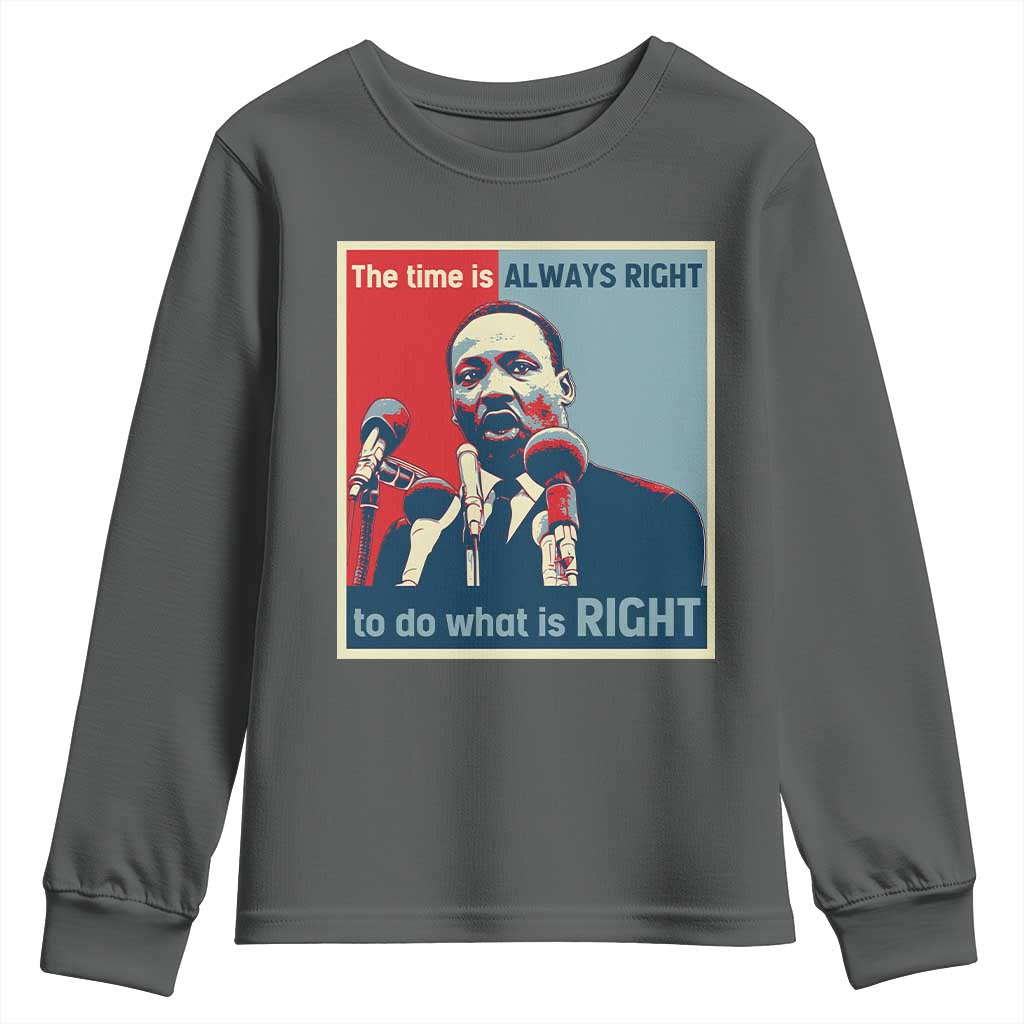 Martin Luther King Youth Sweatshirt The Time Is Always Right Civil Rights Black History MLK Day - African Pride