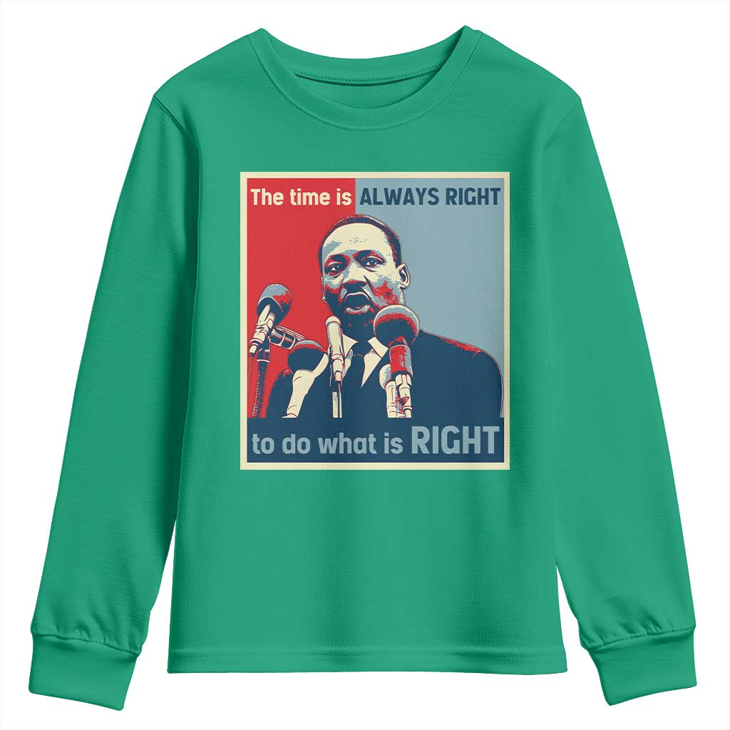 Martin Luther King Youth Sweatshirt The Time Is Always Right Civil Rights Black History MLK Day - African Pride