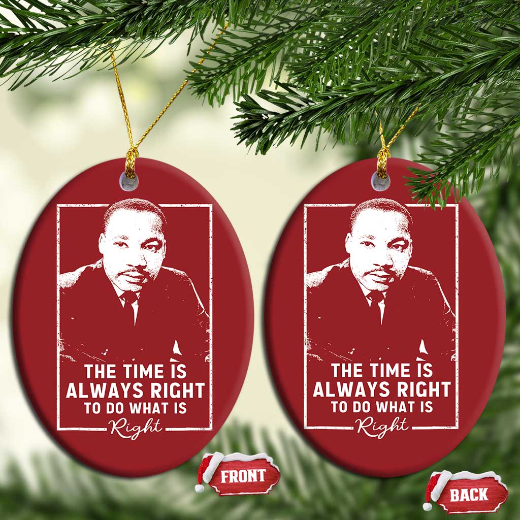 Martin Luther King Christmas Ornament The Time Is Always Right MLK Day Black History Month - African Pride