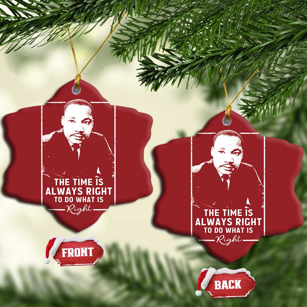 Martin Luther King Christmas Ornament The Time Is Always Right MLK Day Black History Month - African Pride