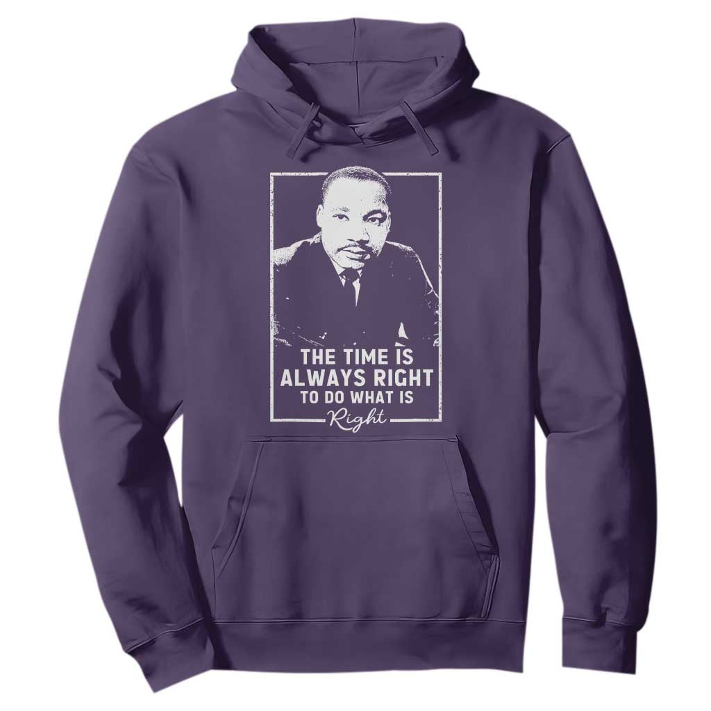 Martin Luther King Hoodie The Time Is Always Right MLK Day Black History Month - African Pride