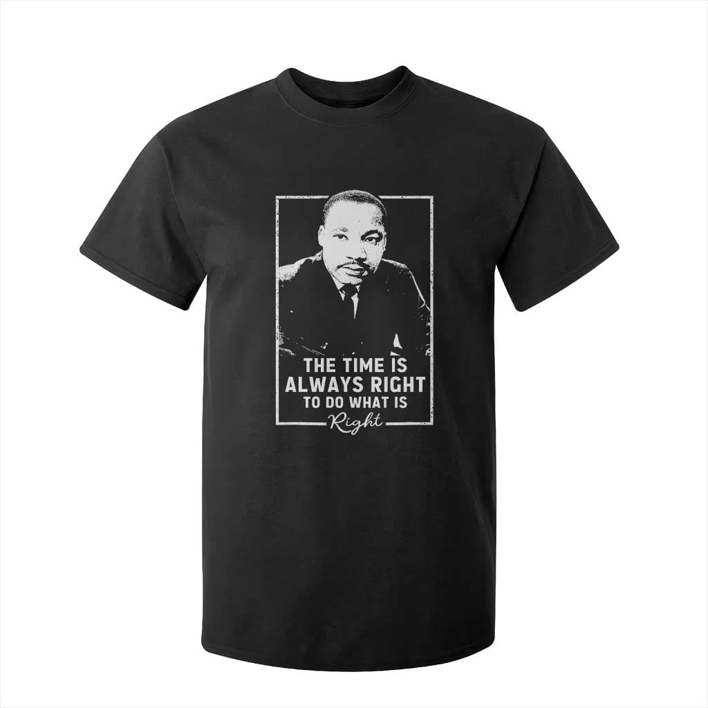 Martin Luther King T Shirt For Kid The Time Is Always Right MLK Day Black History Month - African Pride