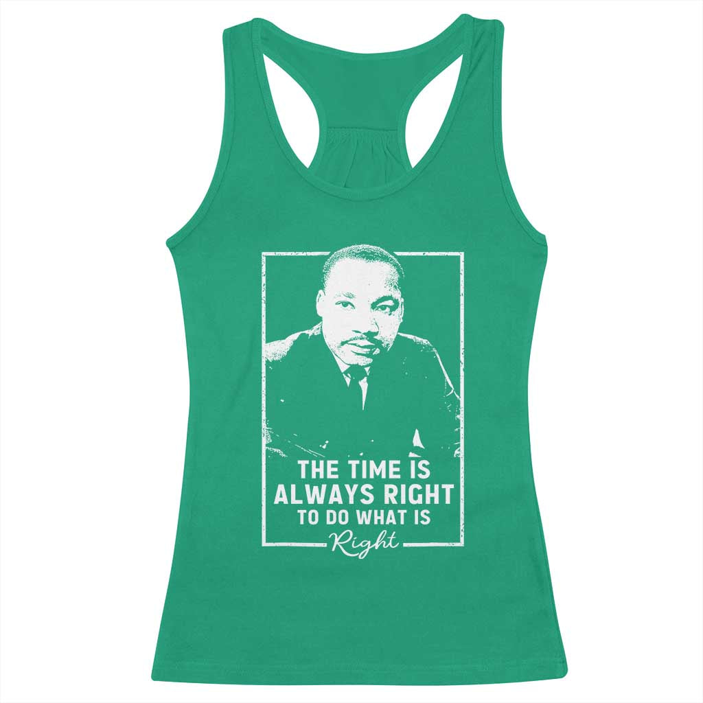 Martin Luther King Racerback Tank Top The Time Is Always Right MLK Day Black History Month - African Pride