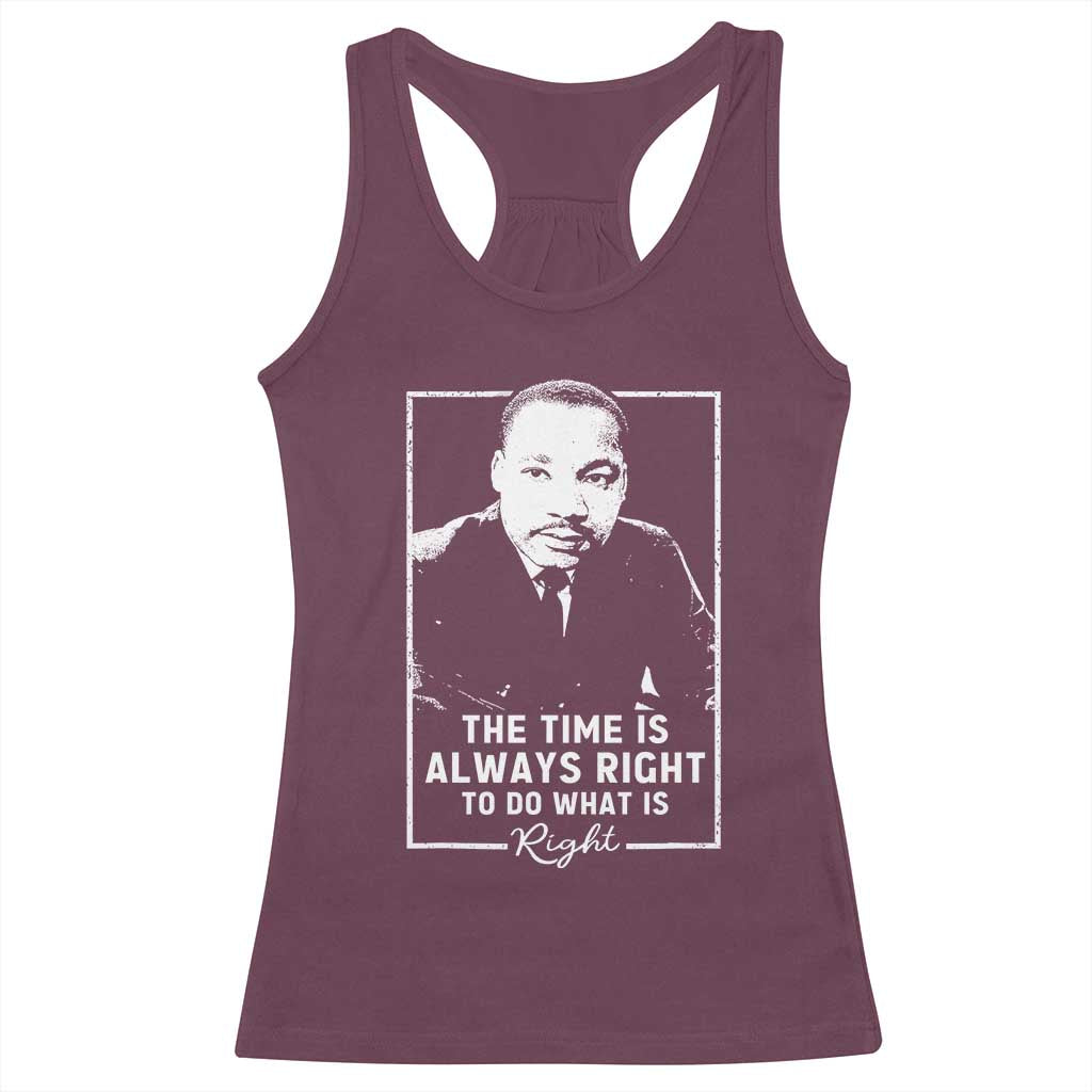 Martin Luther King Racerback Tank Top The Time Is Always Right MLK Day Black History Month - African Pride