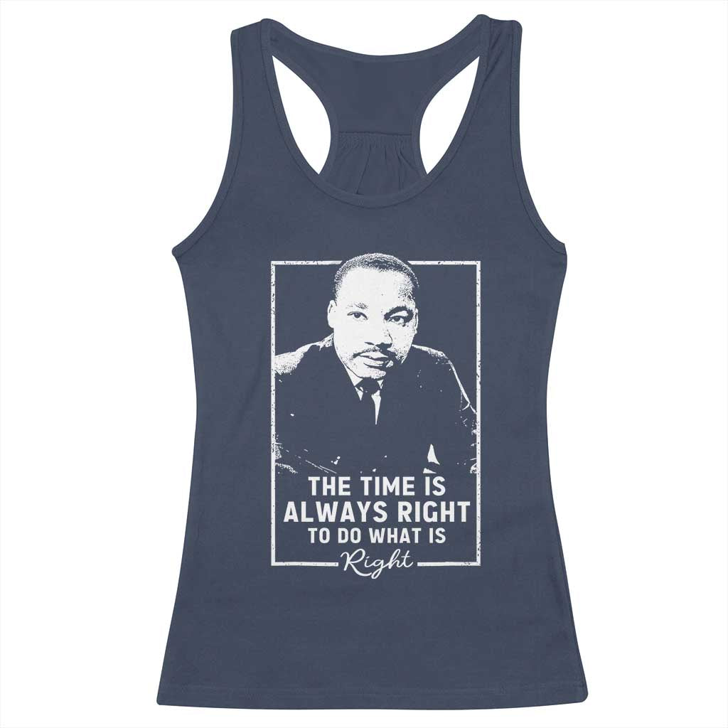Martin Luther King Racerback Tank Top The Time Is Always Right MLK Day Black History Month - African Pride