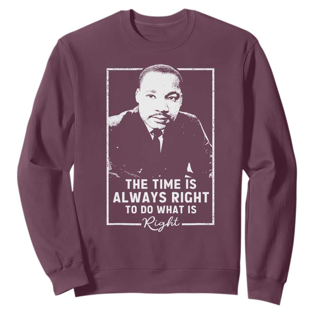 Martin Luther King Sweatshirt The Time Is Always Right MLK Day Black History Month - African Pride