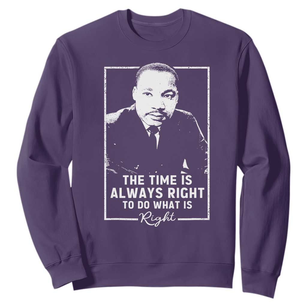 Martin Luther King Sweatshirt The Time Is Always Right MLK Day Black History Month - African Pride