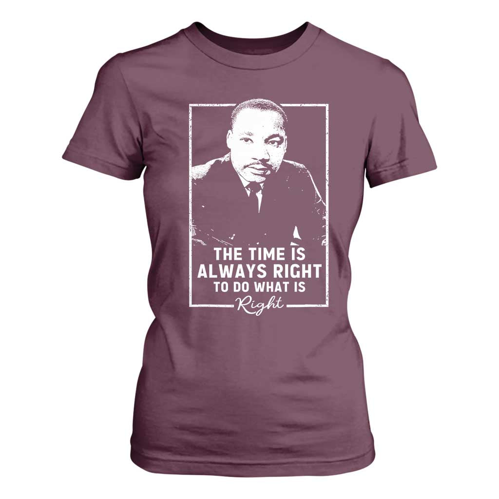Martin Luther King T Shirt For Women The Time Is Always Right MLK Day Black History Month - African Pride