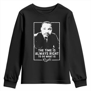 Martin Luther King Youth Sweatshirt The Time Is Always Right MLK Day Black History Month - African Pride