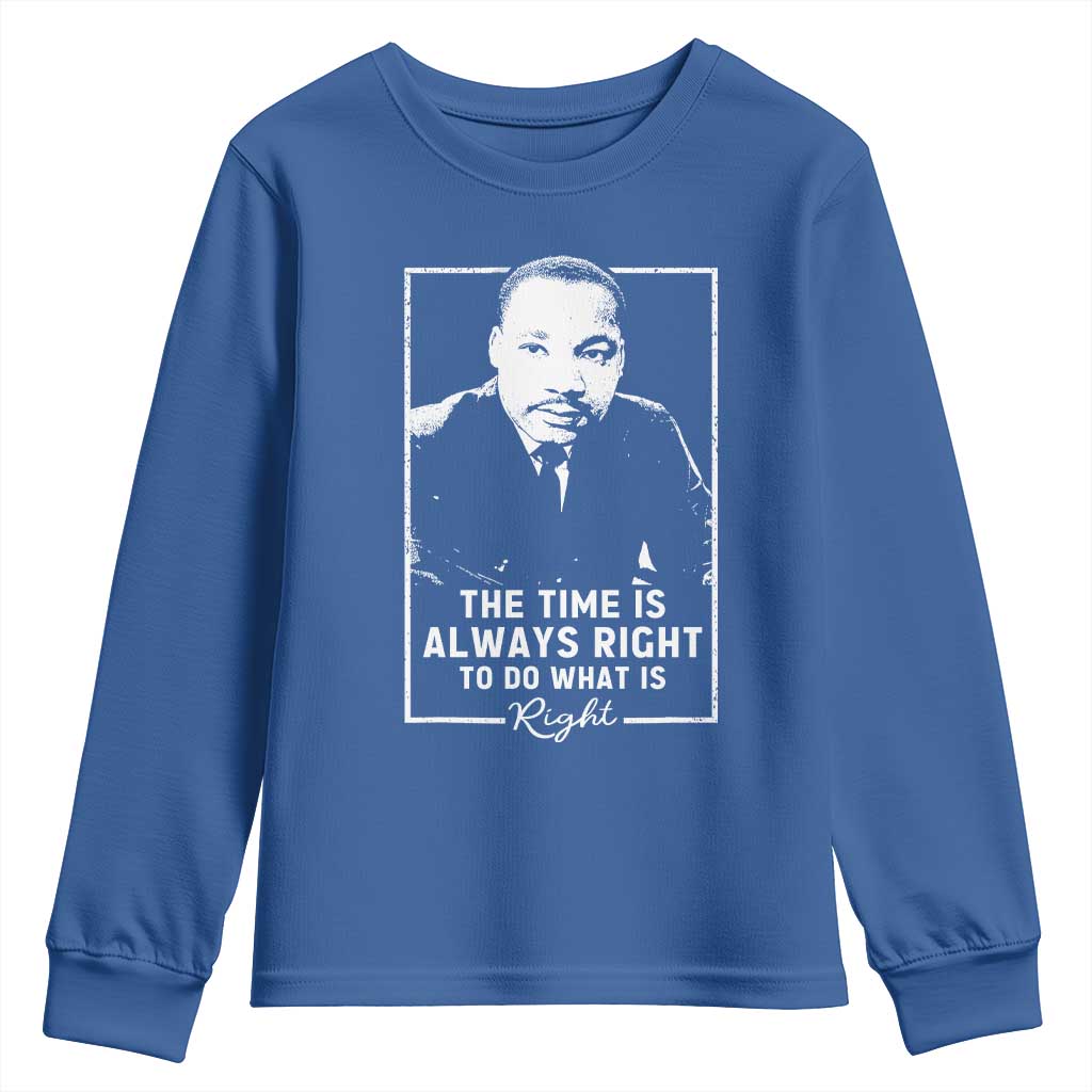 Martin Luther King Youth Sweatshirt The Time Is Always Right MLK Day Black History Month - African Pride