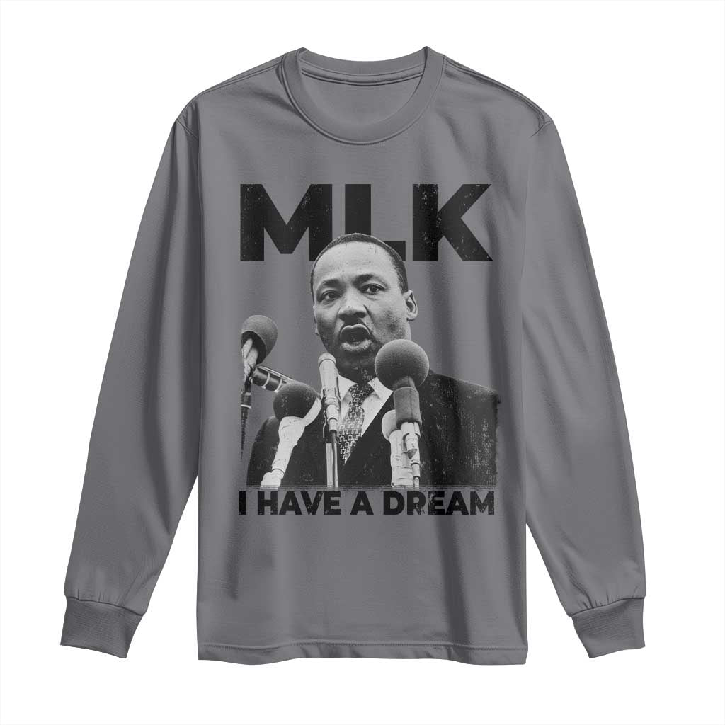 Martin Luther King Long Sleeve Shirt MLK I Have A Dream Black History Month