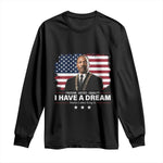 Martin Luther King Long Sleeve Shirt I Have A Dream Freedom Justice Equality MLK Day Black History Month - African Pride