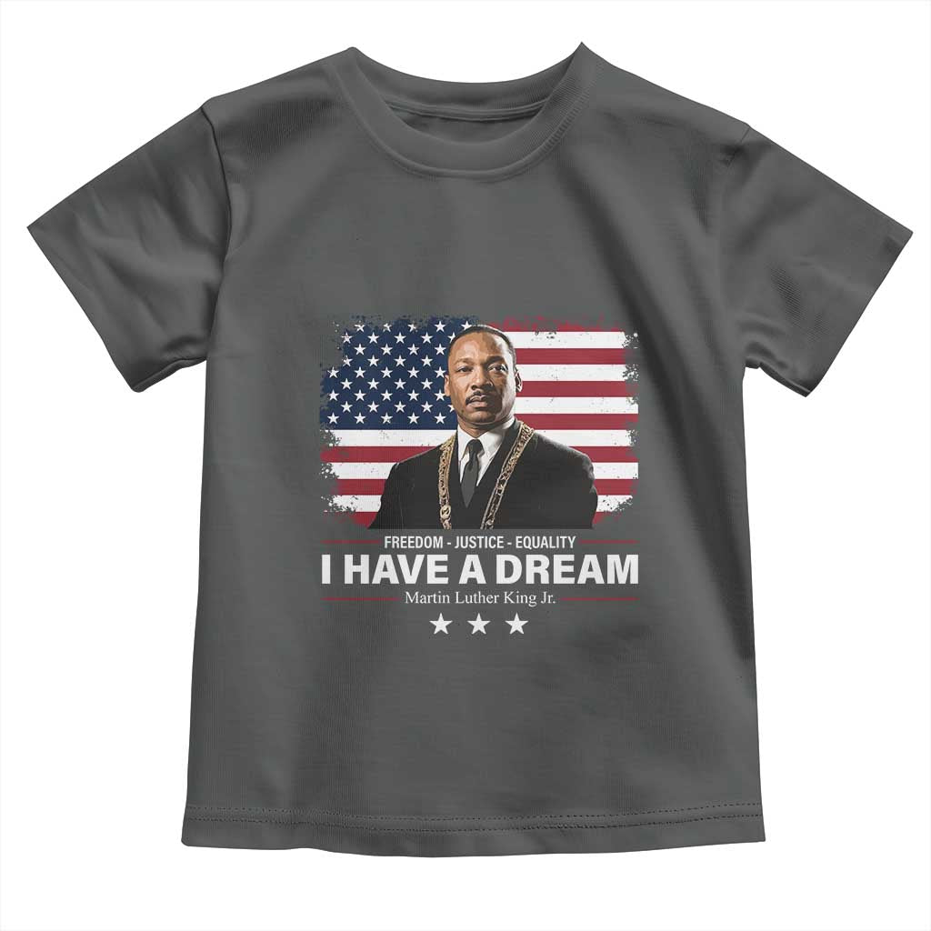 Martin Luther King Toddler T Shirt I Have A Dream Freedom Justice Equality MLK Day Black History Month - African Pride