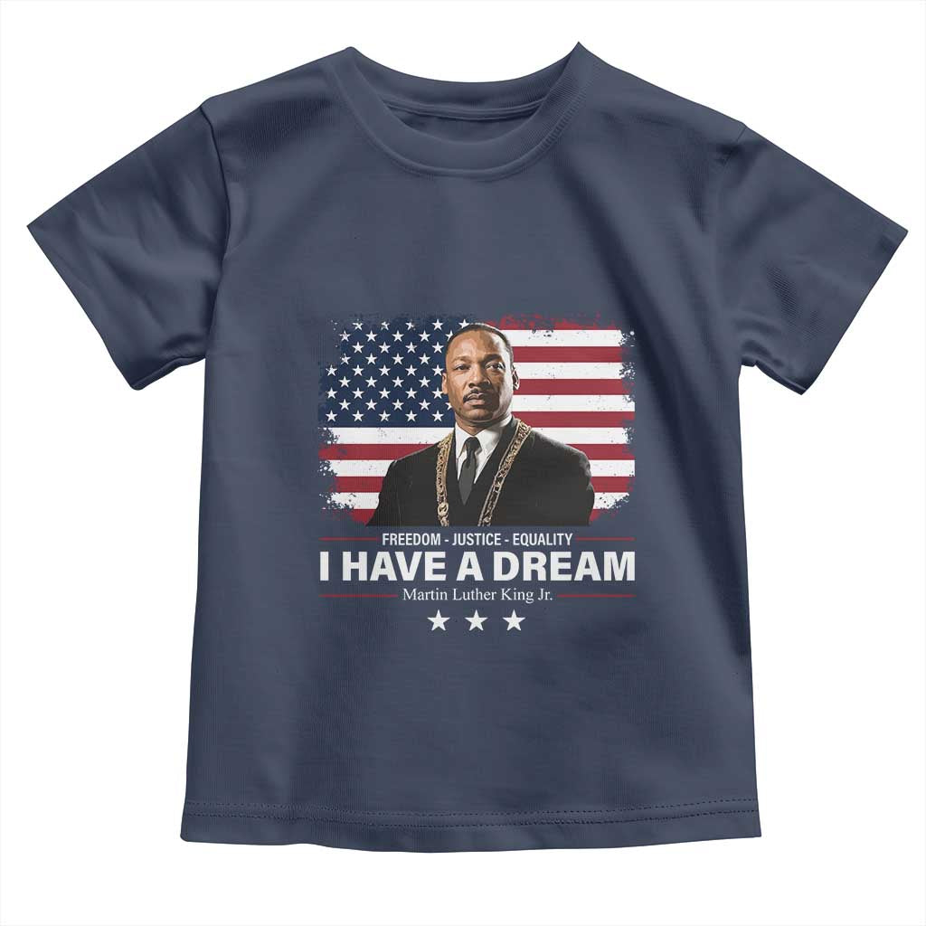 Martin Luther King Toddler T Shirt I Have A Dream Freedom Justice Equality MLK Day Black History Month - African Pride