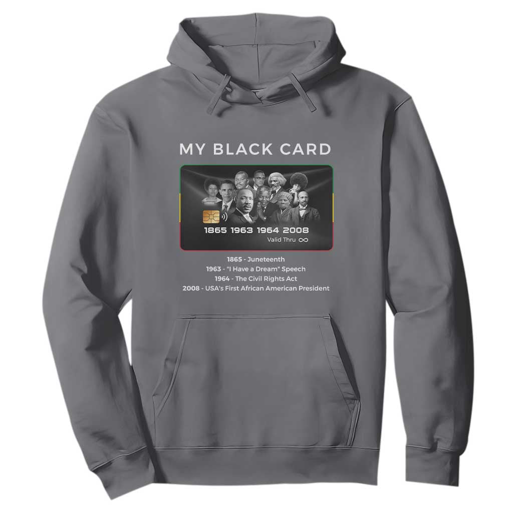 My Black Card Hoodie African American Civil Rights Leaders Black History - African Pride