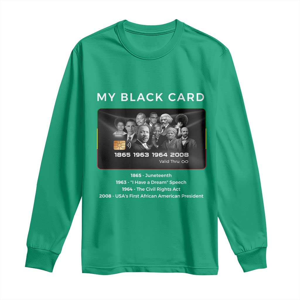 My Black Card Long Sleeve Shirt African American Civil Rights Leaders Black History - African Pride