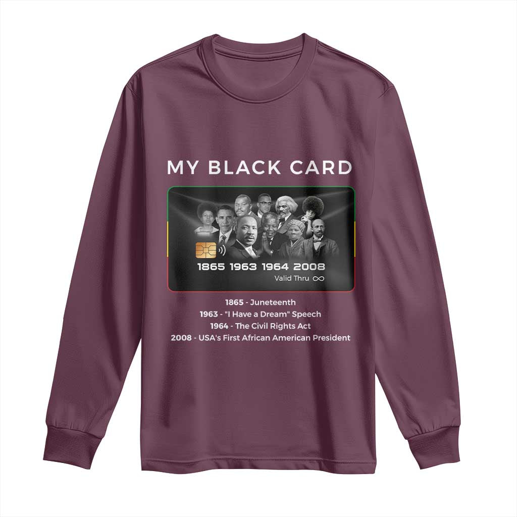 My Black Card Long Sleeve Shirt African American Civil Rights Leaders Black History - African Pride