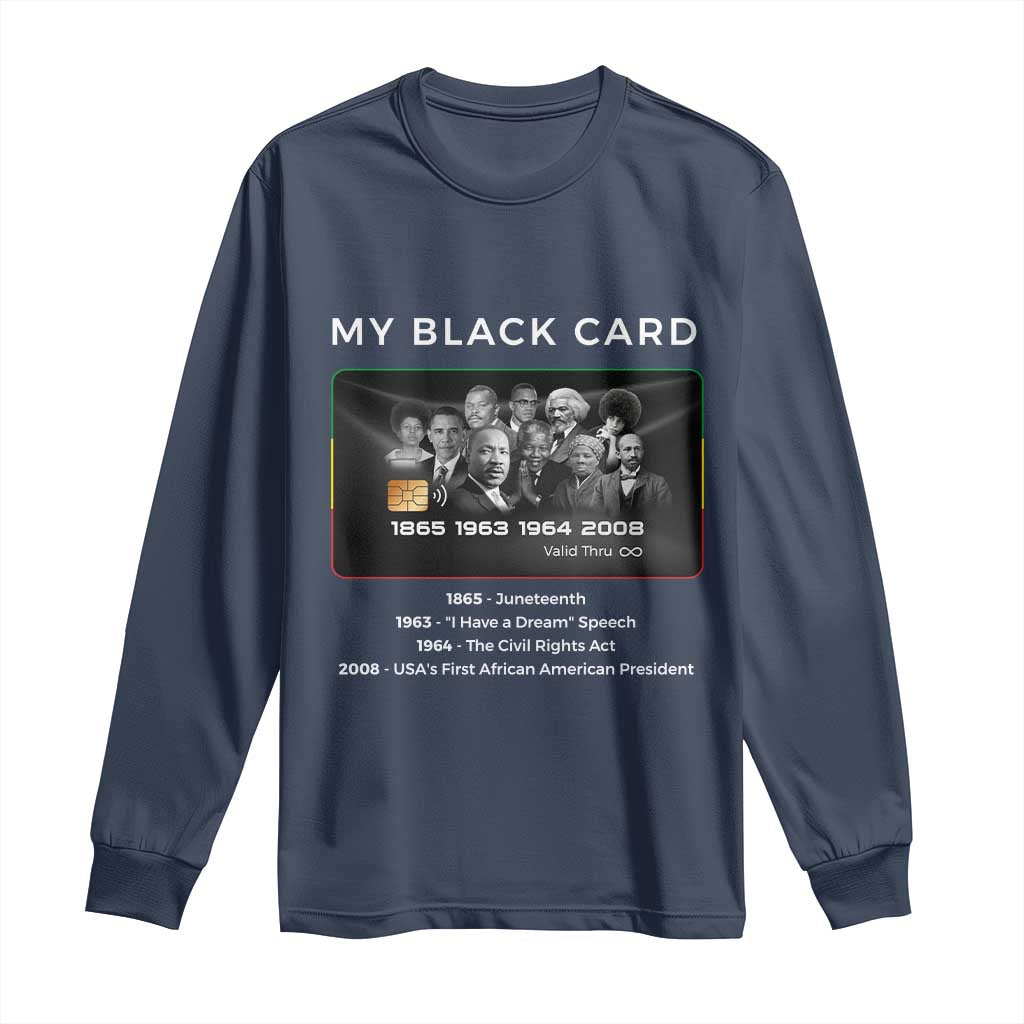 My Black Card Long Sleeve Shirt African American Civil Rights Leaders Black History - African Pride