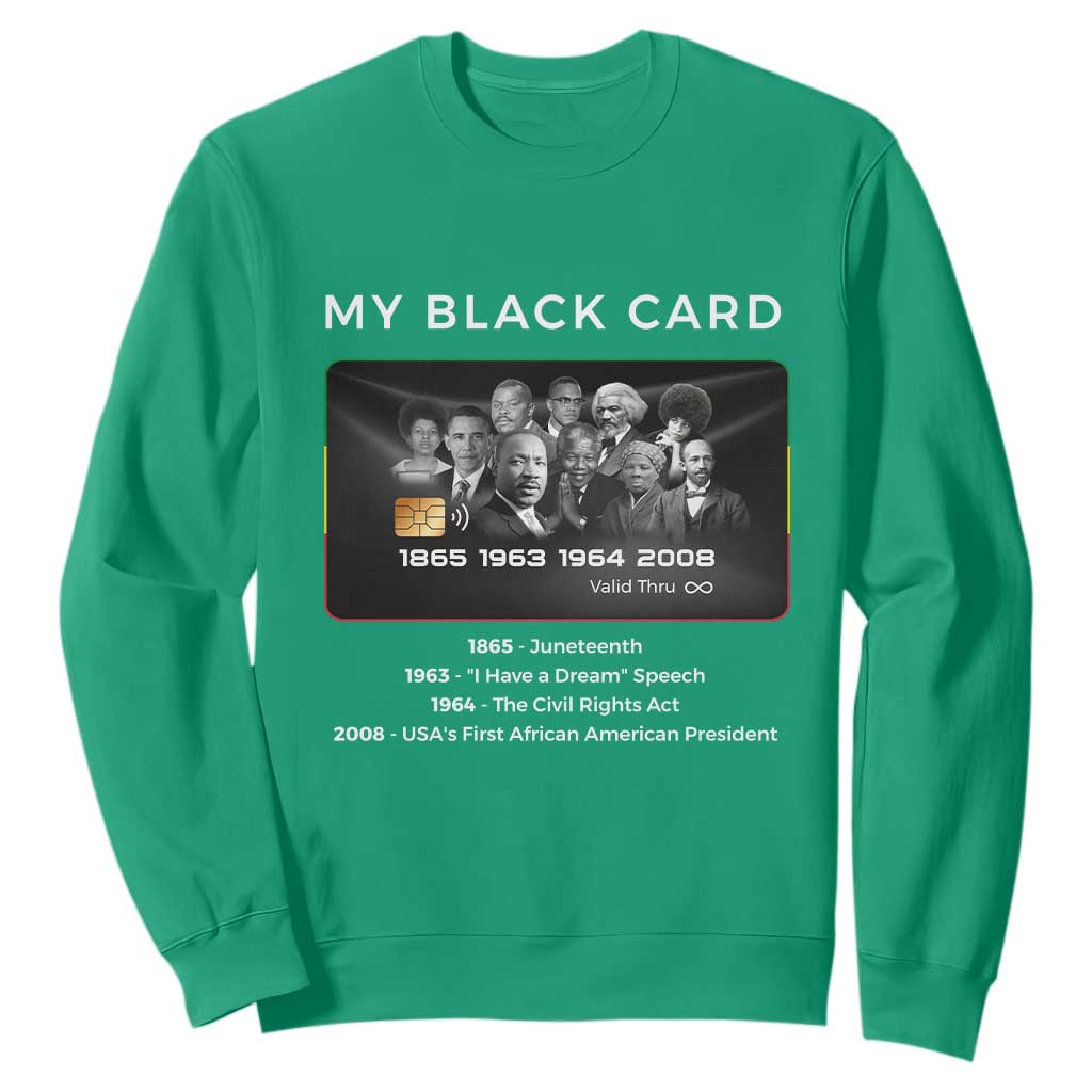 My Black Card Sweatshirt African American Civil Rights Leaders Black History - African Pride