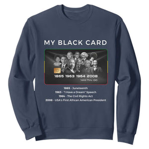 My Black Card Sweatshirt African American Civil Rights Leaders Black History - African Pride