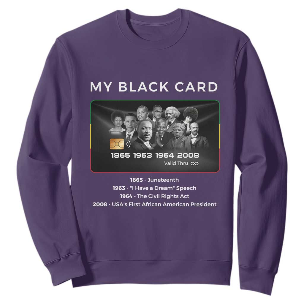 My Black Card Sweatshirt African American Civil Rights Leaders Black History - African Pride
