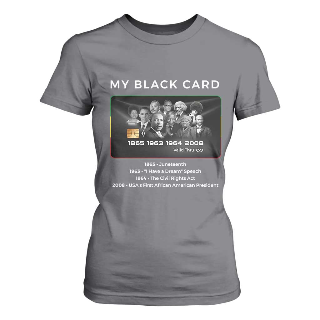 My Black Card T Shirt For Women African American Civil Rights Leaders Black History - African Pride