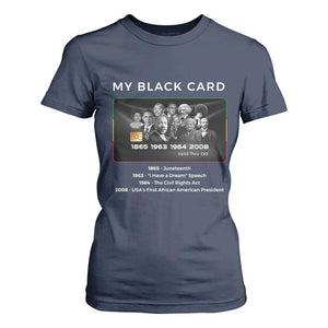 My Black Card T Shirt For Women African American Civil Rights Leaders Black History - African Pride