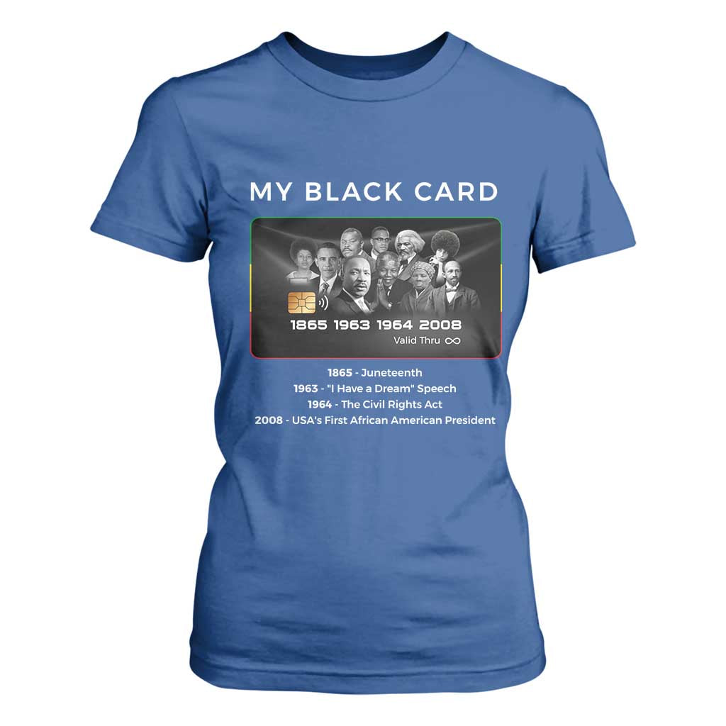 My Black Card T Shirt For Women African American Civil Rights Leaders Black History - African Pride