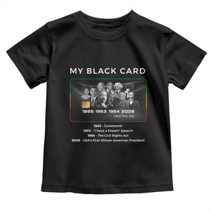 My Black Card Toddler T Shirt African American Civil Rights Leaders Black History - African Pride