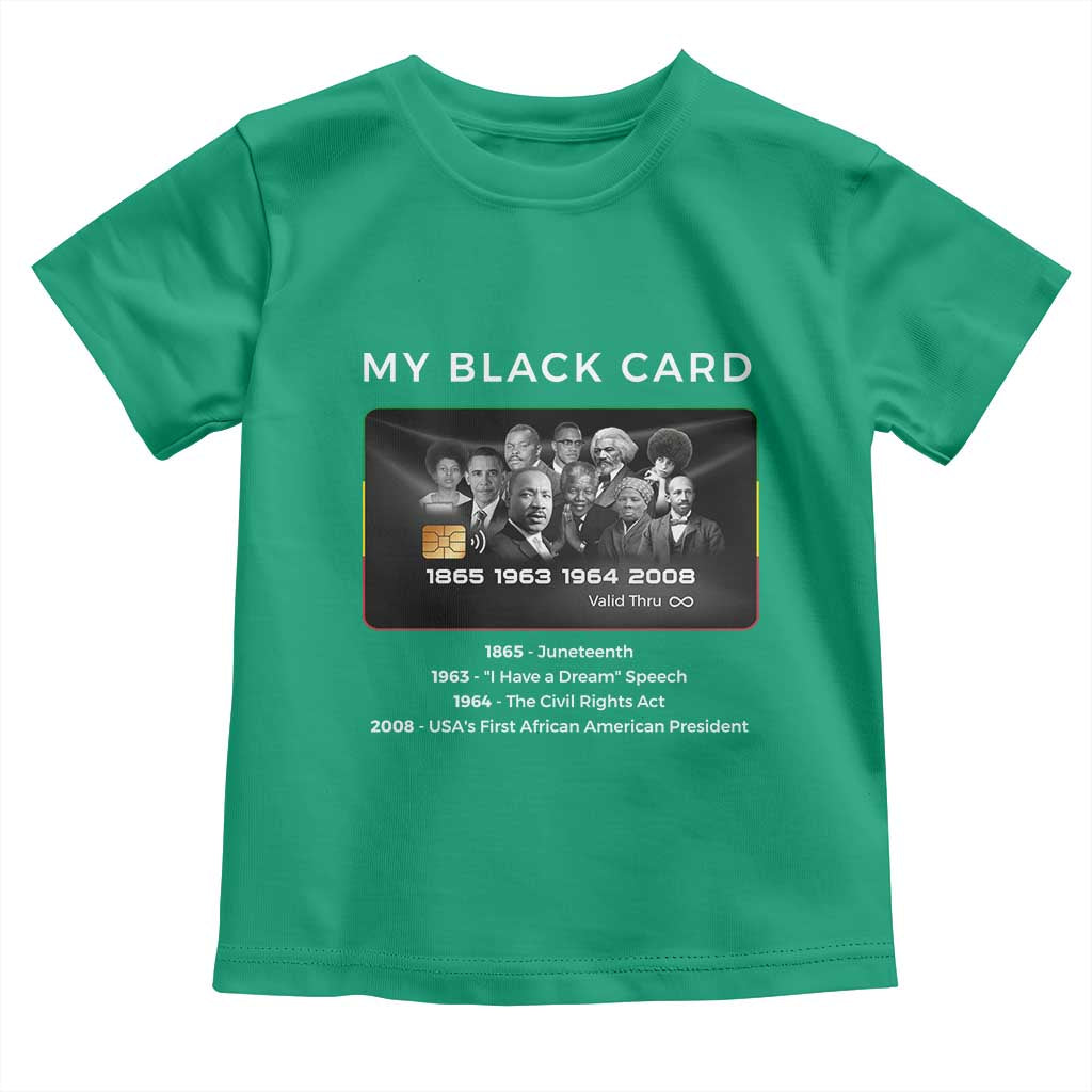 My Black Card Toddler T Shirt African American Civil Rights Leaders Black History - African Pride