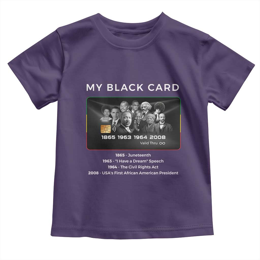 My Black Card Toddler T Shirt African American Civil Rights Leaders Black History - African Pride