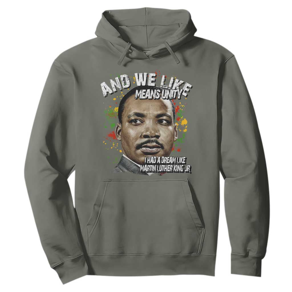 I Had A Dream Like Martin Luther King Hoodie