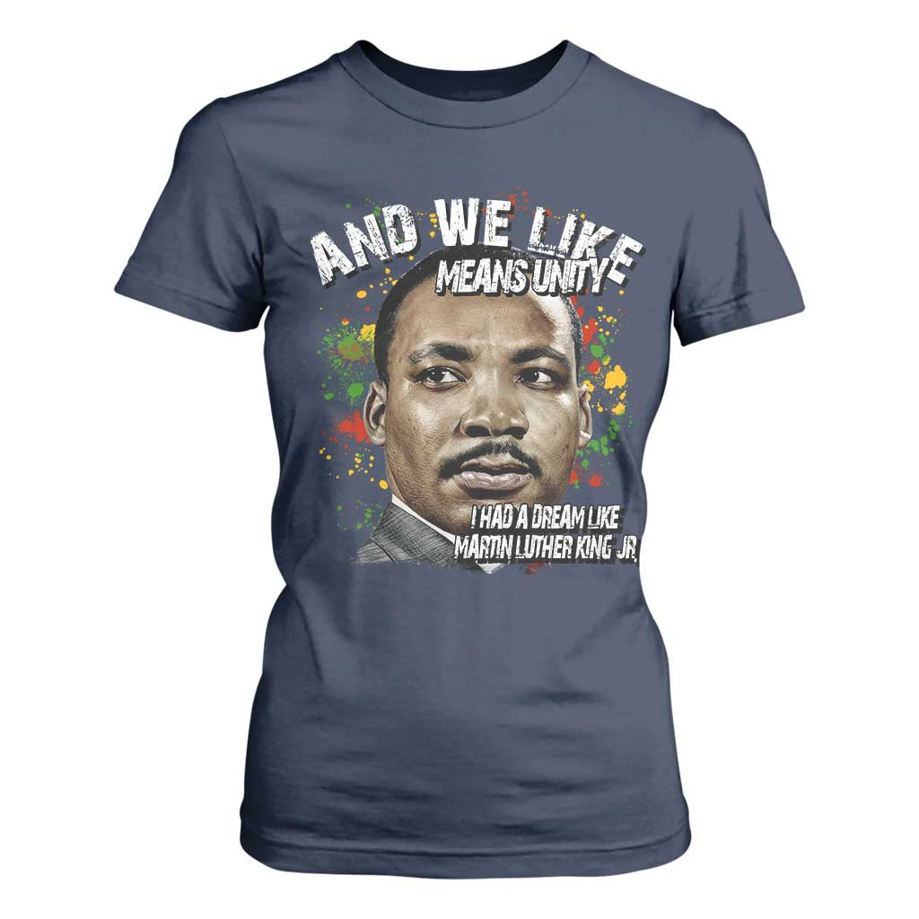 I Had A Dream Like Martin Luther King T Shirt For Women