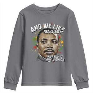 I Had A Dream Like Martin Luther King Youth Sweatshirt