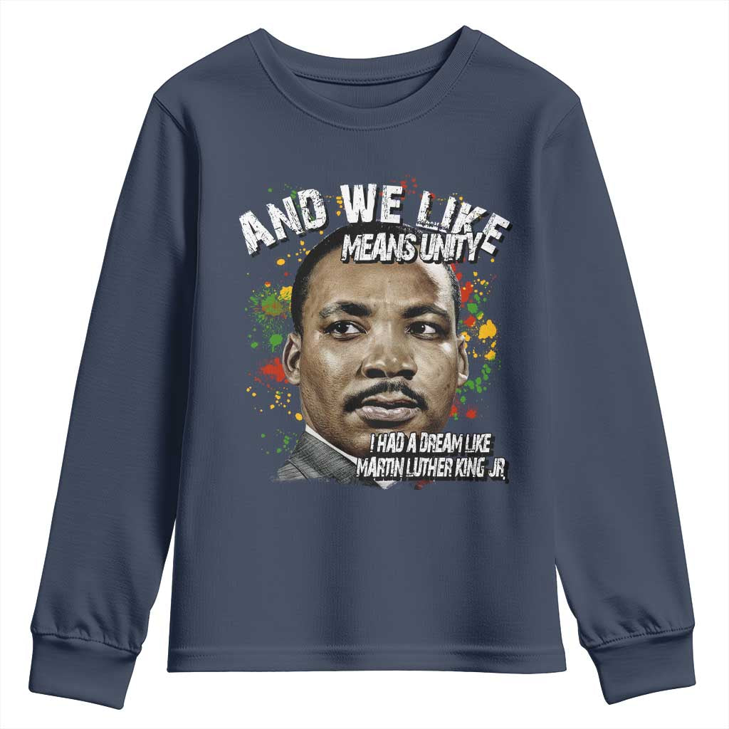 I Had A Dream Like Martin Luther King Youth Sweatshirt