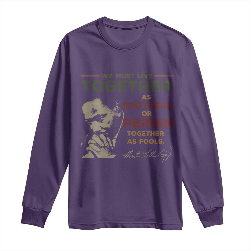 Martin Luther King Jr Long Sleeve Shirt Live Together MLK Day Black History Month - African Pride