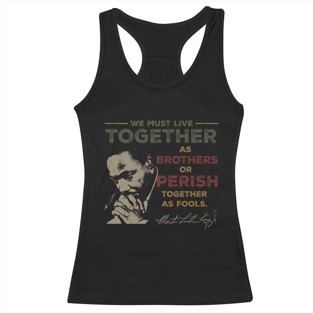 Martin Luther King Jr Racerback Tank Top Live Together MLK Day Black History Month - African Pride