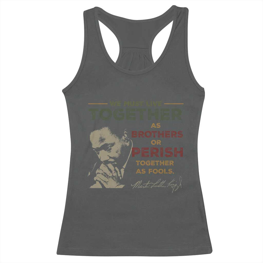 Martin Luther King Jr Racerback Tank Top Live Together MLK Day Black History Month - African Pride
