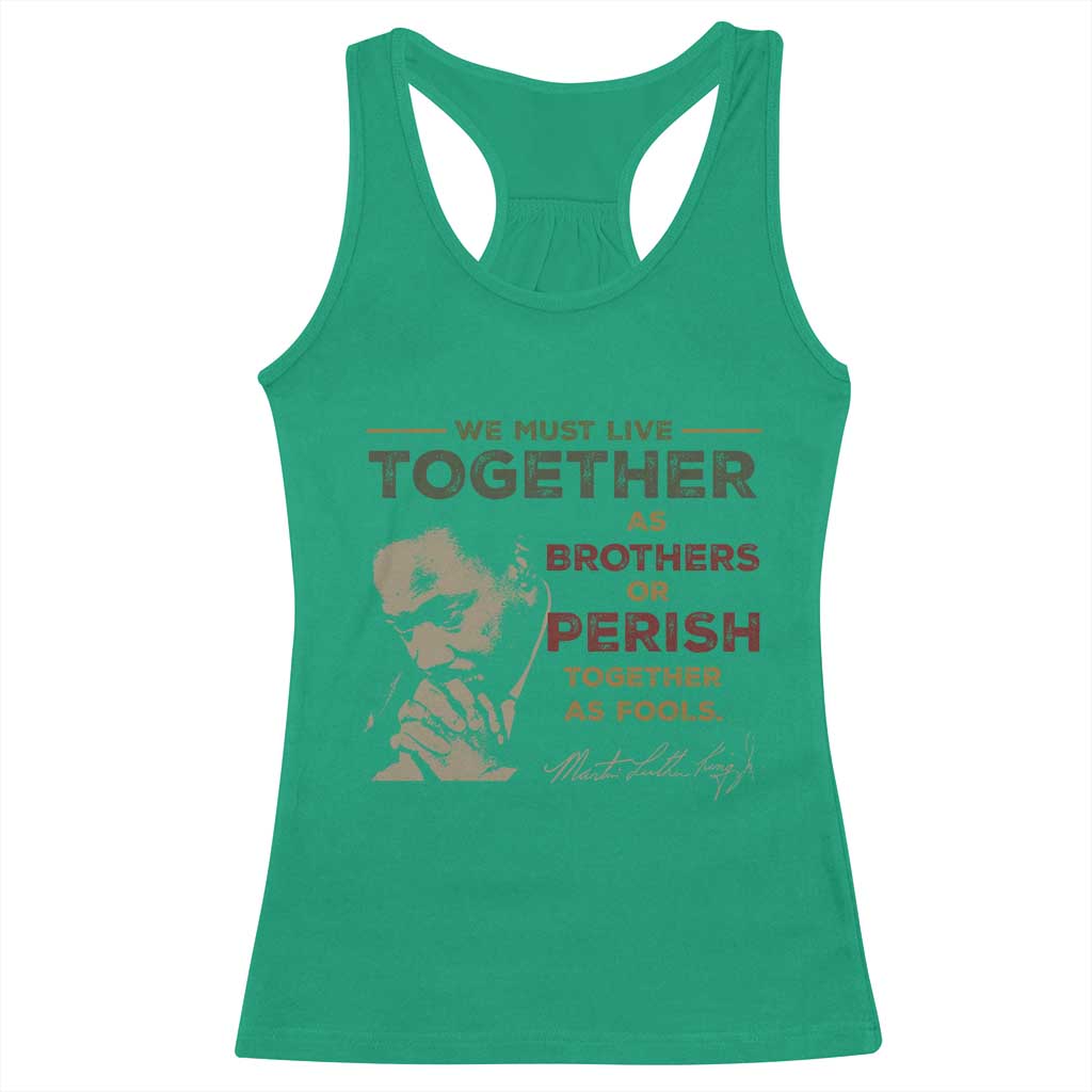 Martin Luther King Jr Racerback Tank Top Live Together MLK Day Black History Month - African Pride
