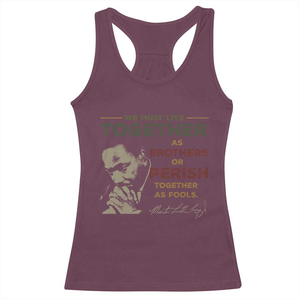 Martin Luther King Jr Racerback Tank Top Live Together MLK Day Black History Month - African Pride