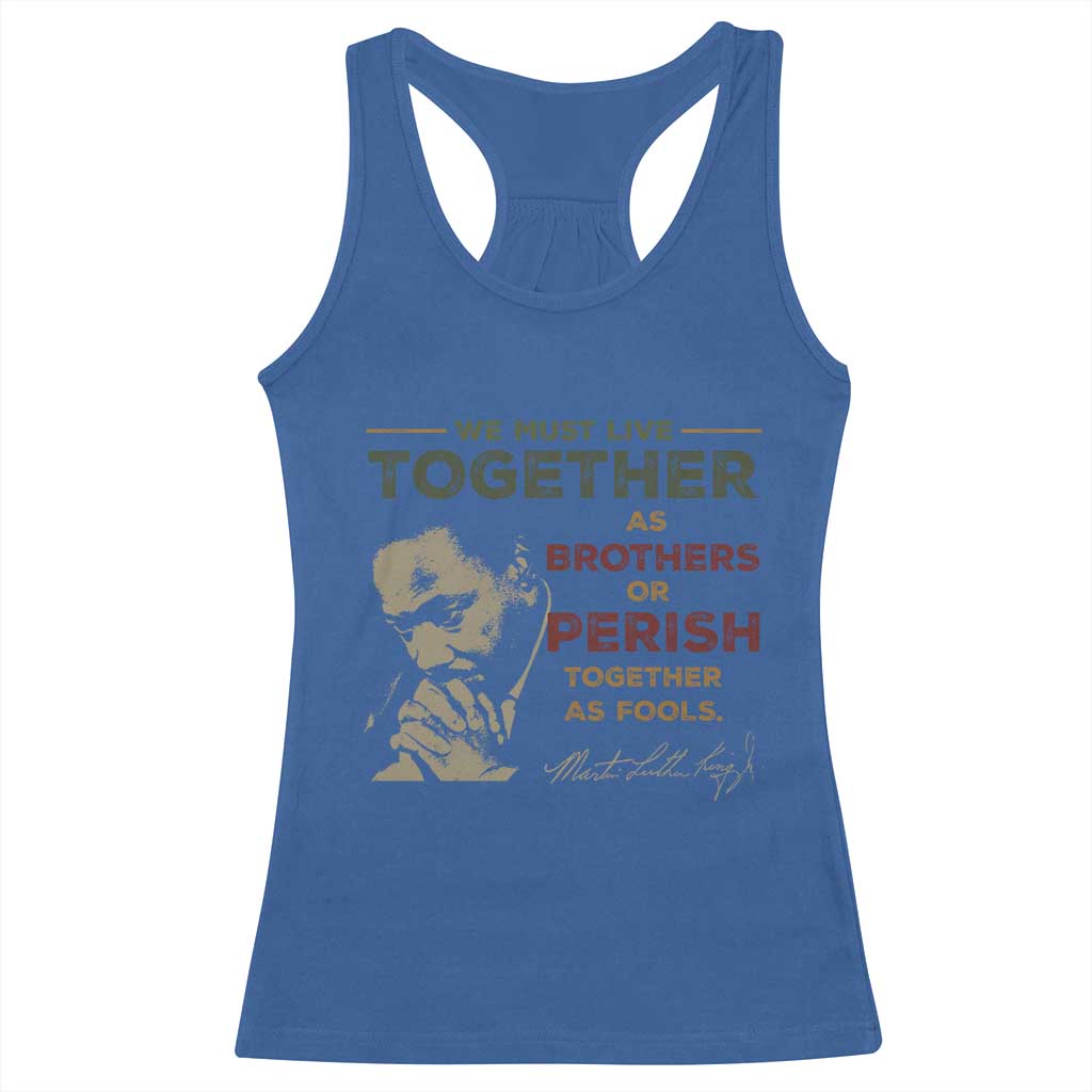 Martin Luther King Jr Racerback Tank Top Live Together MLK Day Black History Month - African Pride