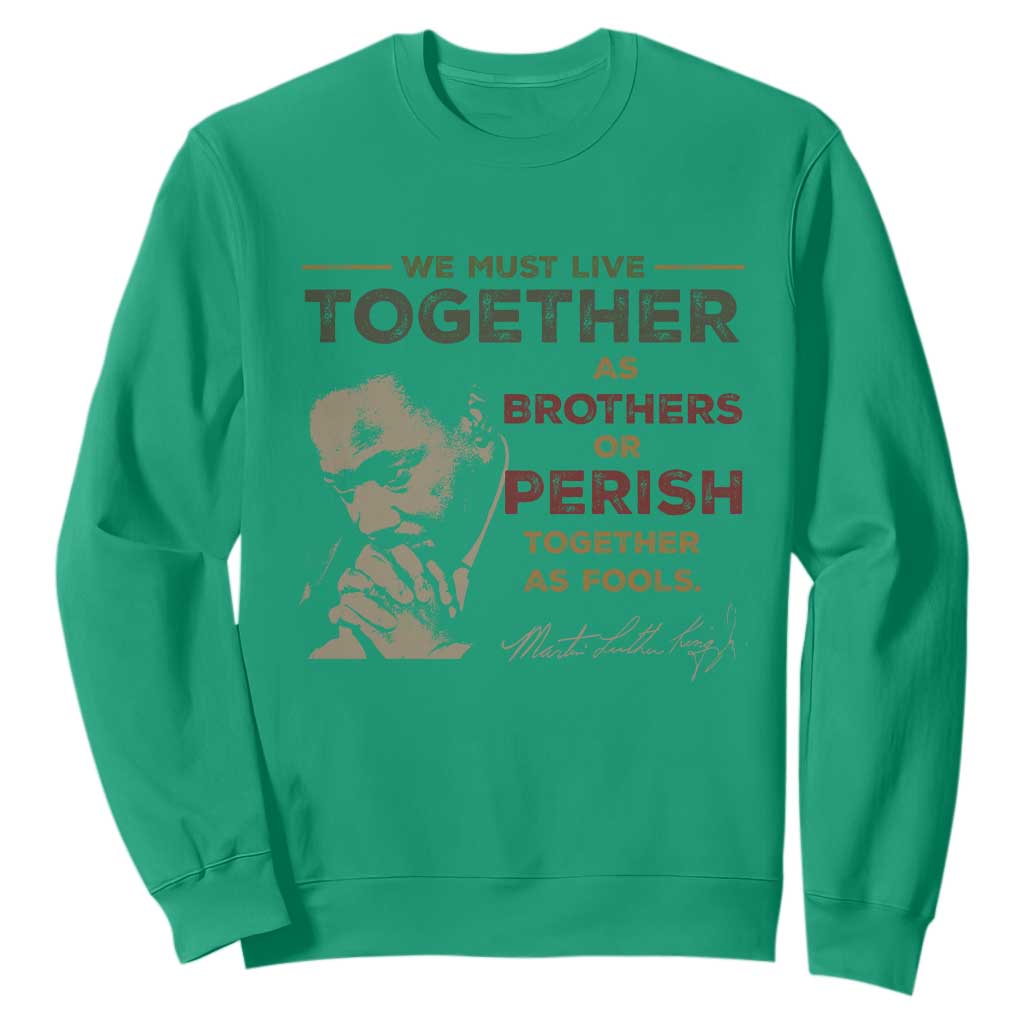 Martin Luther King Jr Sweatshirt Live Together MLK Day Black History Month - African Pride