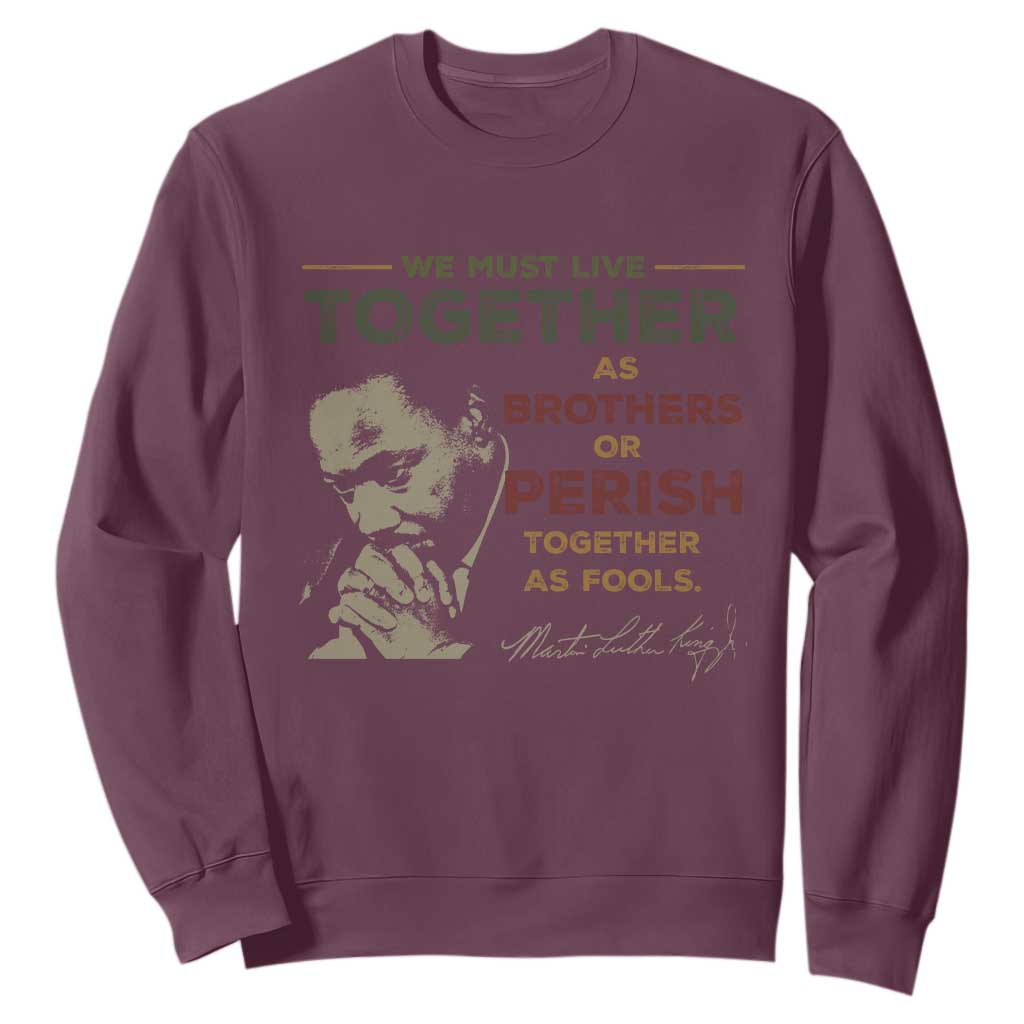 Martin Luther King Jr Sweatshirt Live Together MLK Day Black History Month - African Pride