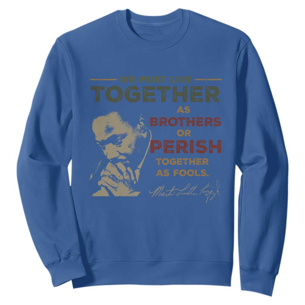 Martin Luther King Jr Sweatshirt Live Together MLK Day Black History Month - African Pride