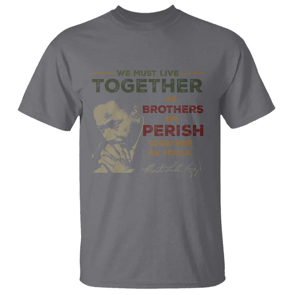 Martin Luther King Jr T Shirt Live Together MLK Day Black History Month - African Pride