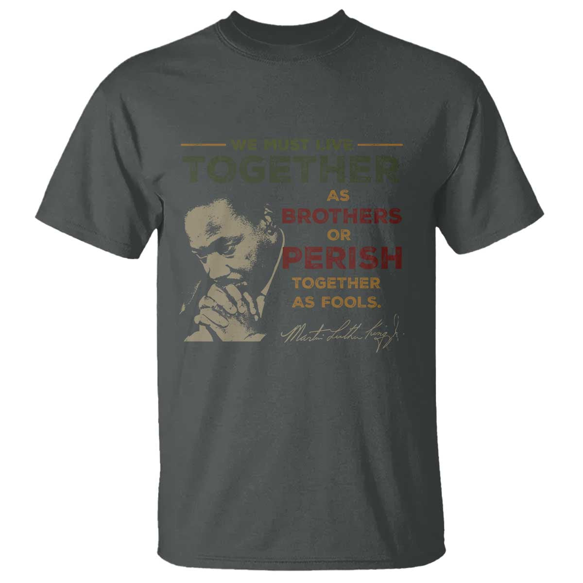 Martin Luther King Jr T Shirt Live Together MLK Day Black History Month - African Pride